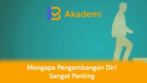 Mengapa Pengembangan diri sangat penting