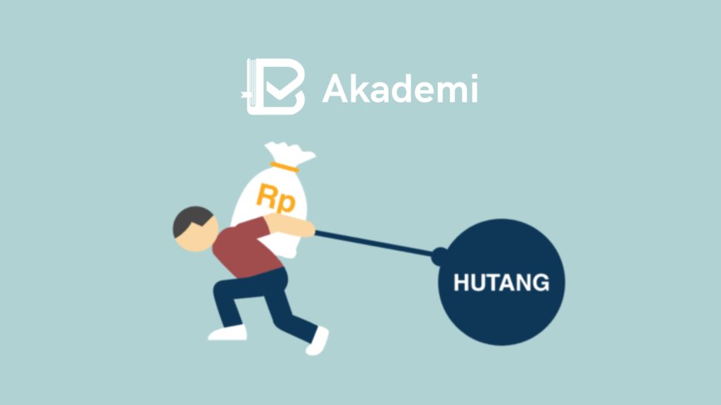 Ini Cara Membedakan Utang Baik dan Buruk